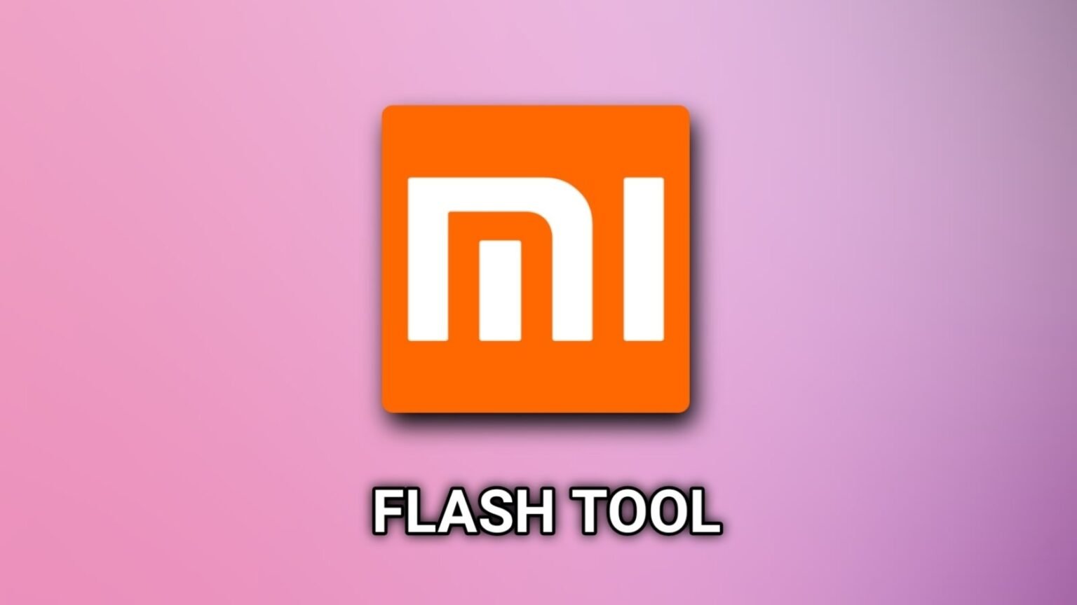 use mi flash tool supported phones